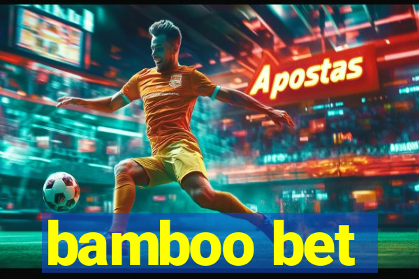 bamboo bet